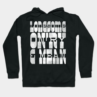 Lonesome On'ry and Mean Hoodie